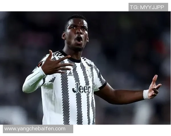 博格巴重返赛场展现王者风范球迷期待他再创辉煌时刻